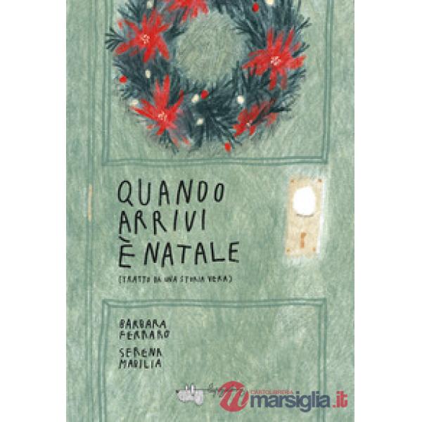 Quando arrivi è Natale