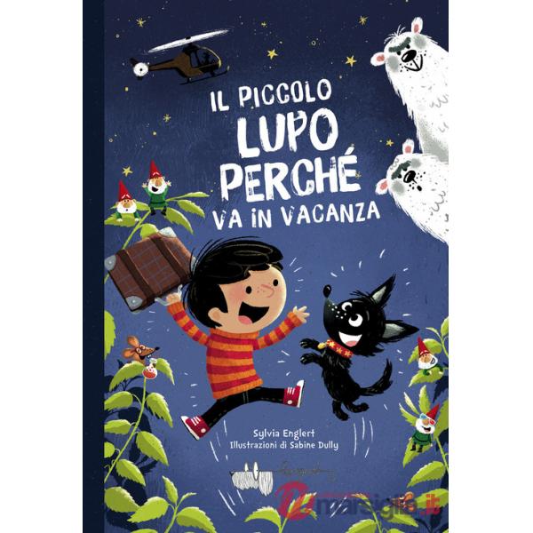 Piccolo lupo Perché va in vacanza (Il)