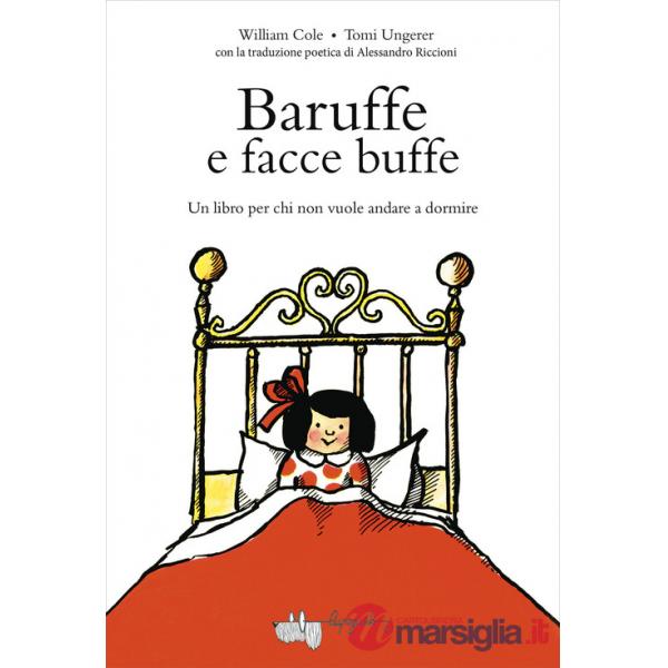 Baruffe e facce buffe. Un libro per chi non vuole andare a dormire. Ediz. a colori