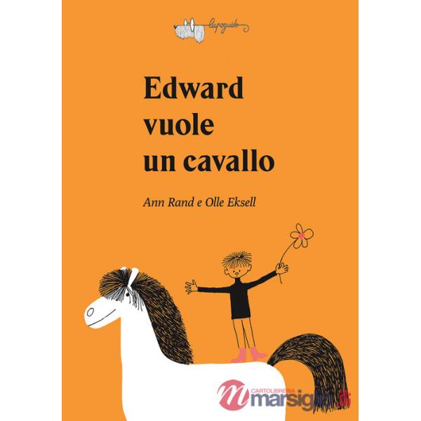 Edward vuole un cavallo. Ediz. a colori