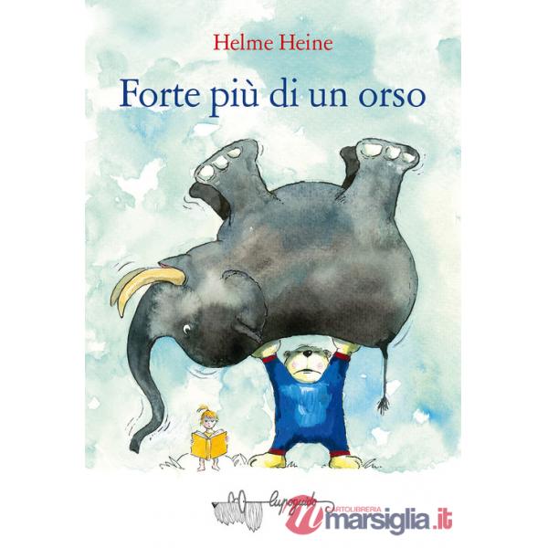Forte più di un orso. Ediz. a colori