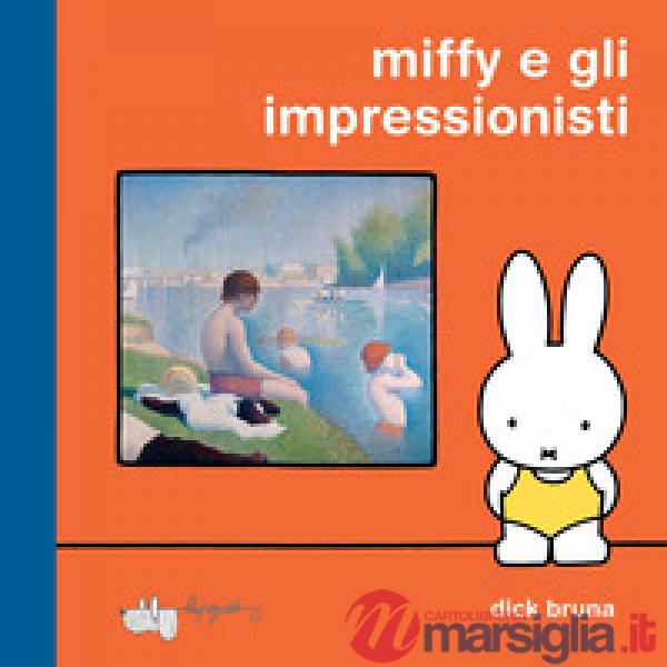 Miffy e gli impressionisti. Ediz. a colori