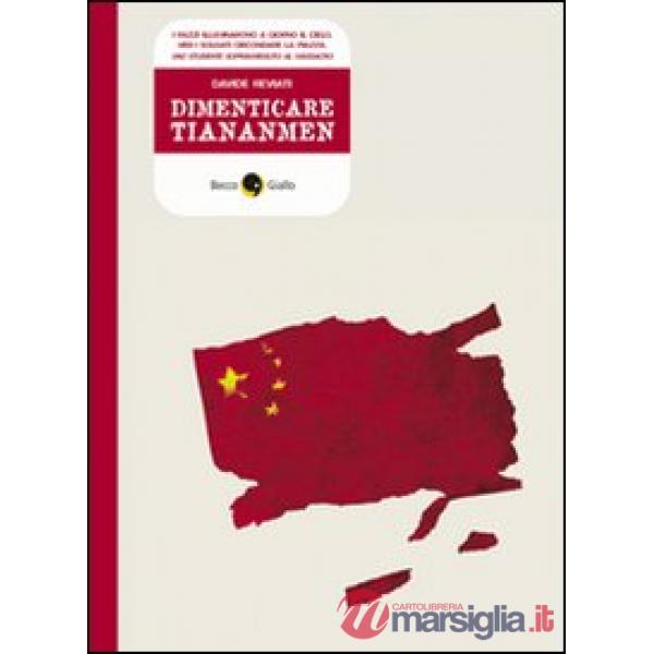 Dimenticare Tiananmen