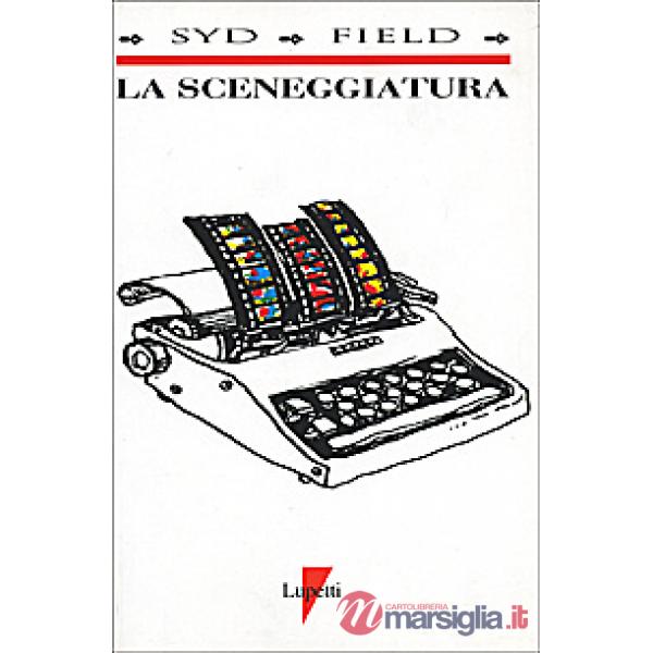 Sceneggiatura. Il film sulla carta (La)