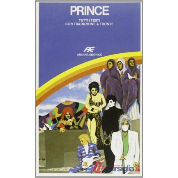 Prince. Tutti i testi con traduzione a fronte