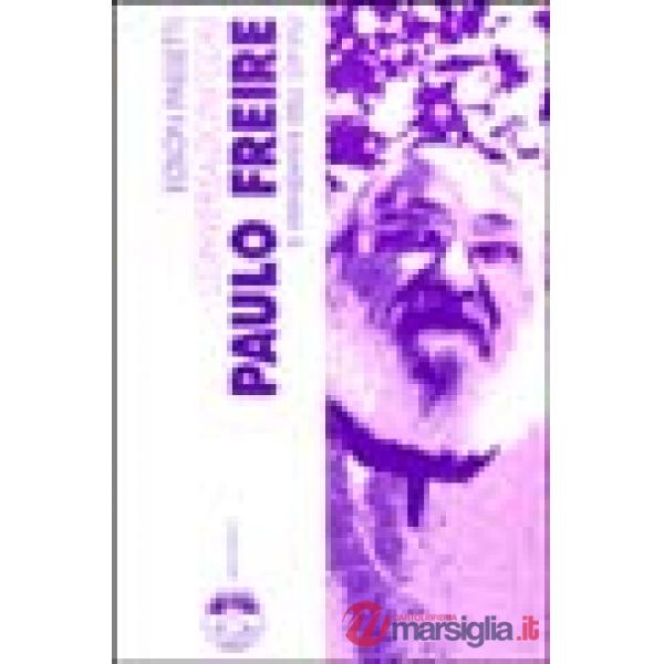 Conversazioni con Paulo Freire il viandante dell'ovvio
