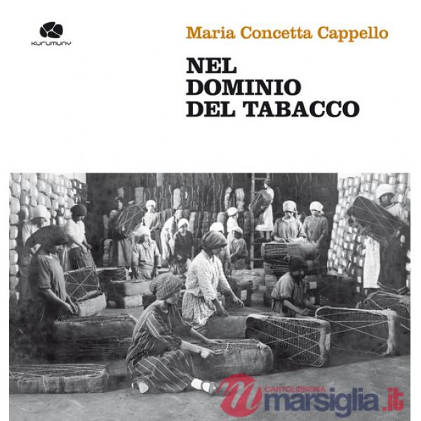 Nel dominio del tabacco. Con DVD video