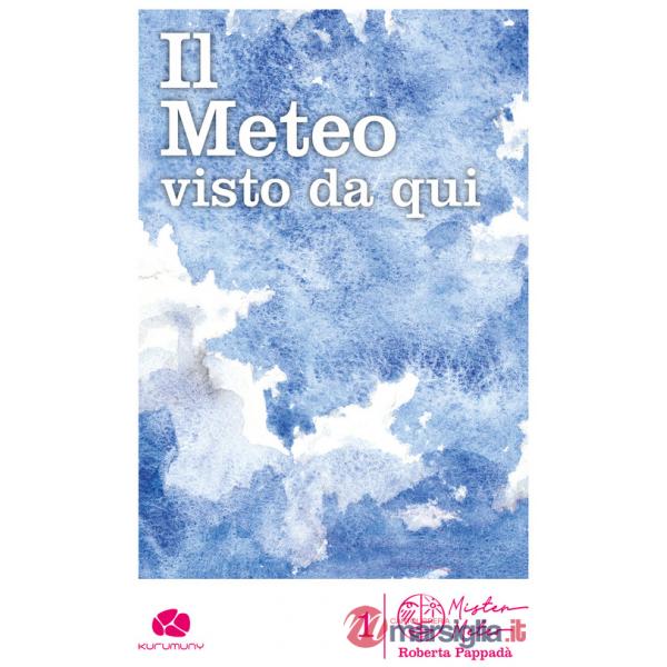 Meteo visto da qui (Il)