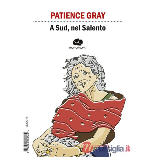 A Sud, nel Salento. Ediz. italiana e inglese