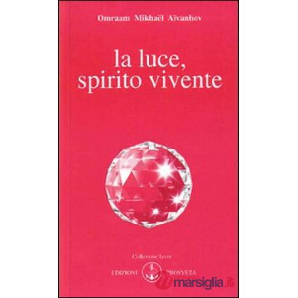 Luce, spirito vivente (La)