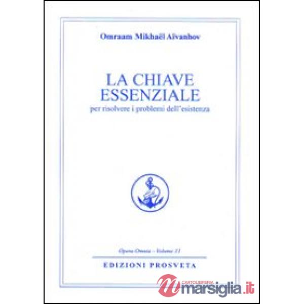 Chiave essenziale per risolvere i problemi dell'esistenza (La)