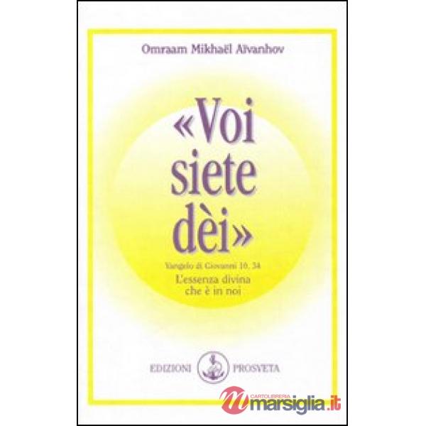 Voi siete dei. L'essenza divina che è in noi