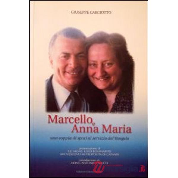 Marcello e Anna Maria. Una coppia di sposi al servizio del vangelo