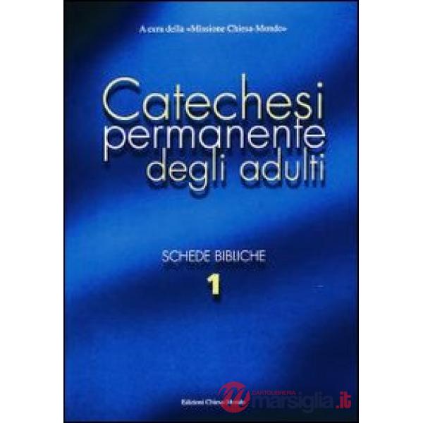 Catechesi permanente degli adulti. Schede bibliche. Vol. 1
