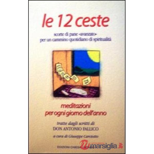 Dodici ceste. Scorte di pane «avanzato» per un cammino quotidiano di spiritualit