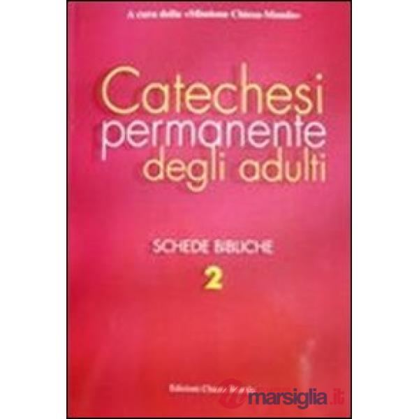Catechesi permanente degli adulti. Schede bibliche. Vol. 2