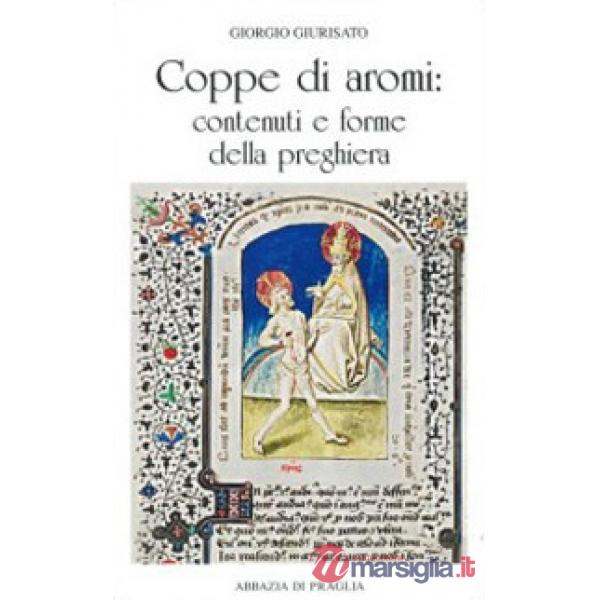 Coppe di aromi: contenuti e forme della preghiera