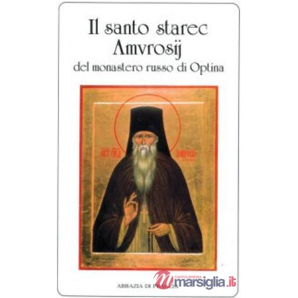 Santo Starec Amvrosij del monastero russo di Optina (Il)