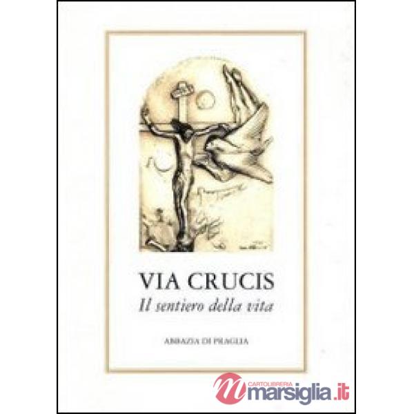 Via Crucis. Il sentiero della vita