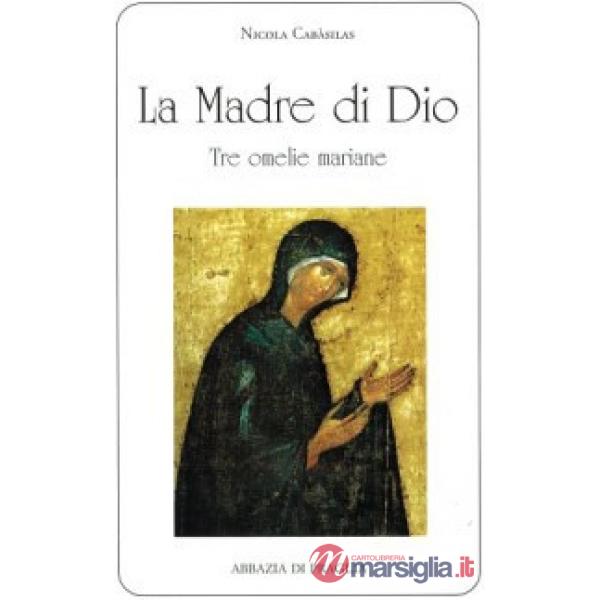 Madre di Dio. Tre omelie mariane (La)