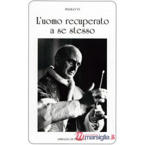 Uomo recuperato a se stesso. Discorsi ai monaci (L')