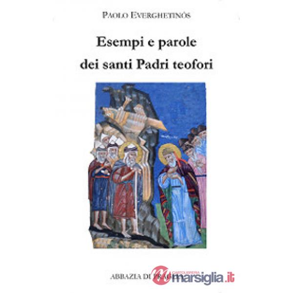 Esempi e parole dei santi padri teofori. Vol. 4
