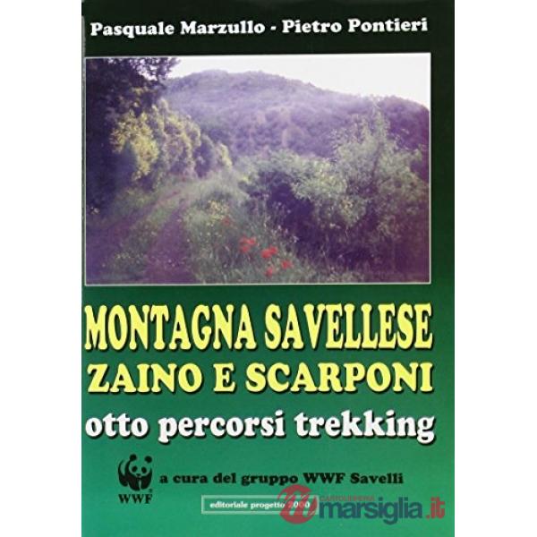 Montagna savellese. Zaino e scarponi. Otto percorsi trekking