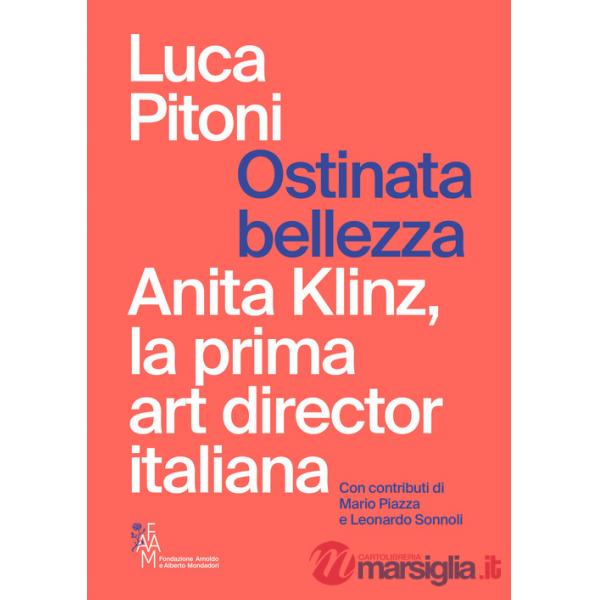 Ostinata bellezza. Anita Klinz, la prima art director italiana