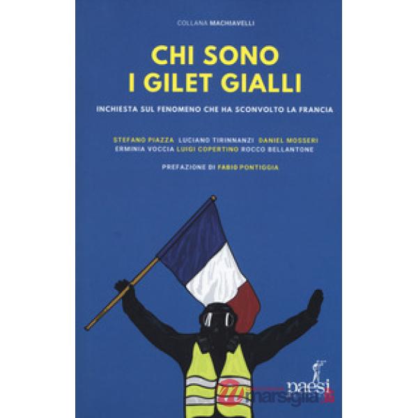 Chi sono i gilet gialli. Inchiesta sul fenomeno che ha sconvolto la Francia