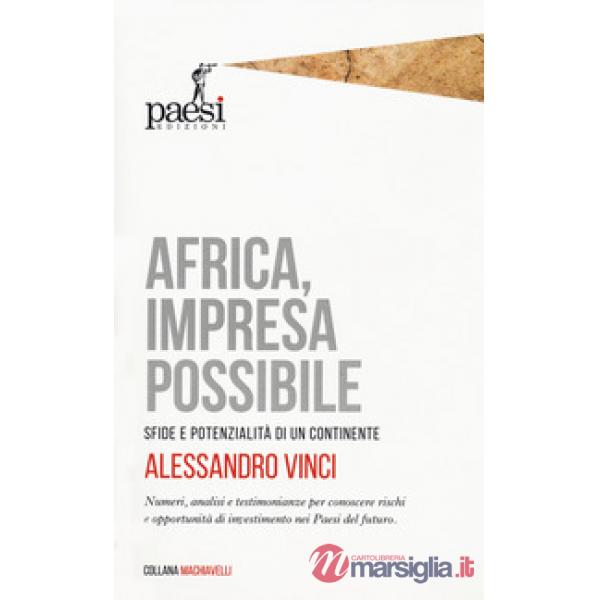 Africa, impresa possibile. Sfide e potenzialità di un continente