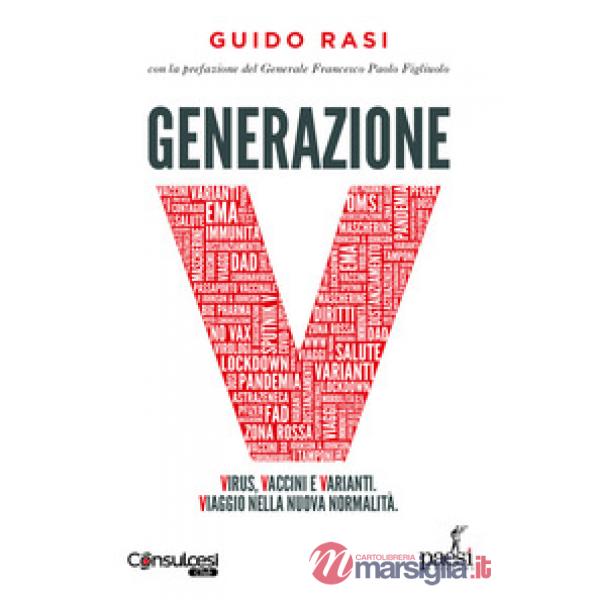 Generazione V. Virus, vaccini e varianti. Viaggio nella nuova normalità