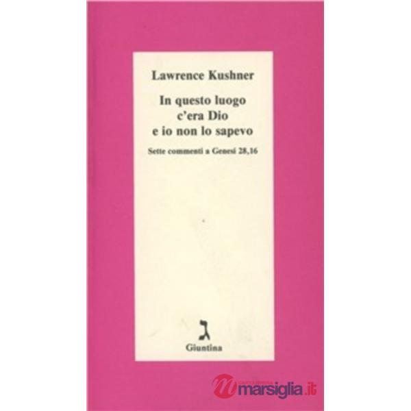 In questo luogo c'era Dio e io non lo sapevo. Sette commenti a Genesi 28, 16
