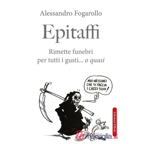 Epitaffi. Rimette funebri per tutti i gusti... O quasi