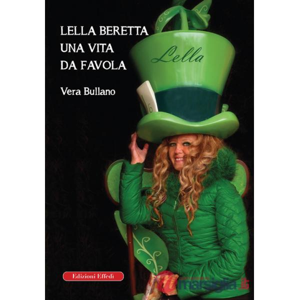 Lella Beretta. Una vita da favola