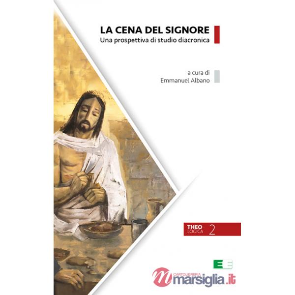 Cena del Signore. Una prospettiva di studio diacronica (La)