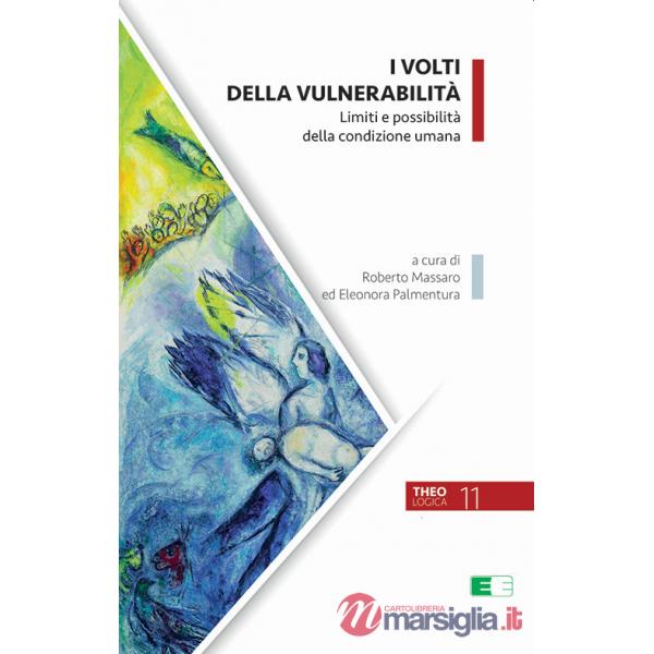 Volti della vulnerabilità. Limiti e possibilità della condizione umana (I)