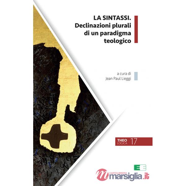 Sintassi. Declinazioni plurali di un paradigma teologico (La)