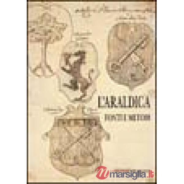 Araldica. Fonti e metodi. Atti del Convegno internazionale (Campiglia Marittima, 6-8 marzo 1987) (L')