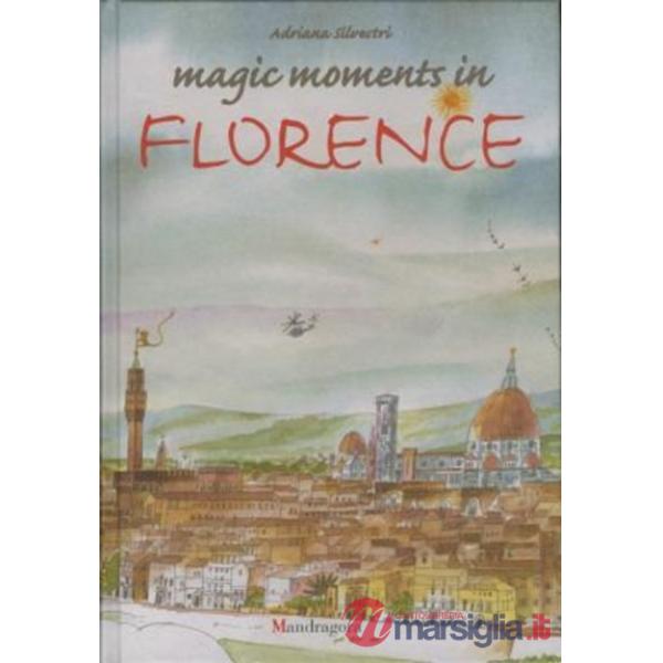 Magic moments in Florence