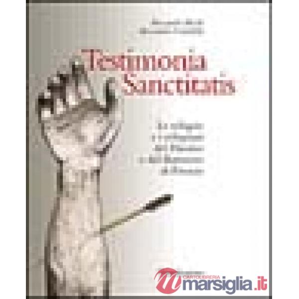 Testimonia sanctitatis. Le reliquie e i reliquiari del Duomo e del battistero di Firenze