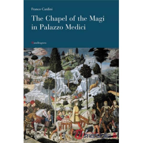 Chapel of the Magi in palazzo Medici (The)