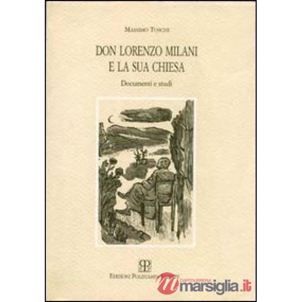 Don Lorenzo Milani e la sua Chiesa. Documenti e studi