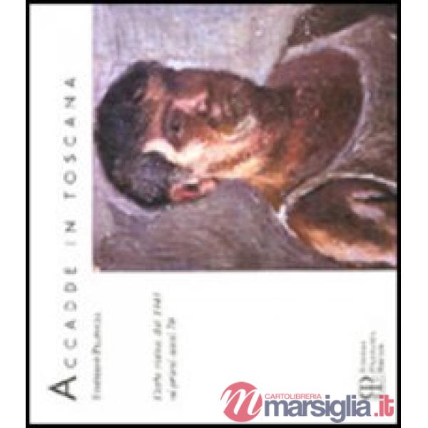 Accadde in Toscana. Vol. 2: L'Arte visiva dal 1941 ai primi anni 70