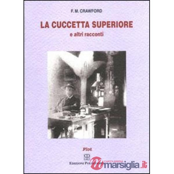 Cuccetta superiore e altri racconti (La)