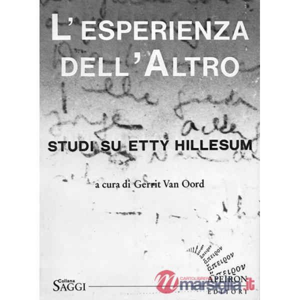 Esperienza dell'altro. Studi su Etty Hillesum (L')