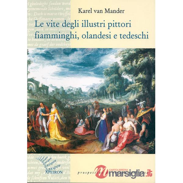 Vite degli illustri pittori fiamminghi, olandesi e tedeschi (Le)