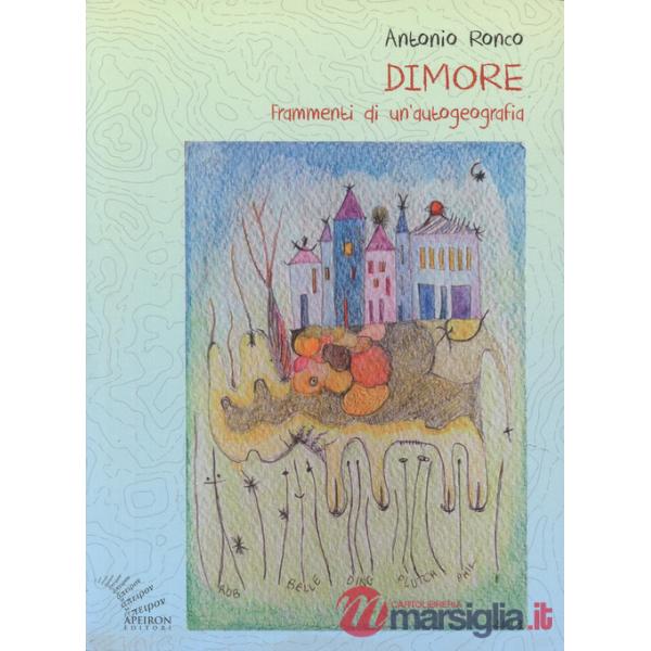 Dimore. Frammenti di un'autogeografia