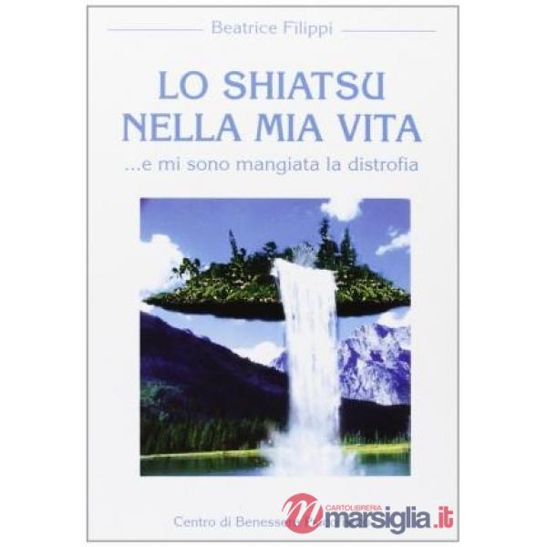 Shiatsu nella mia vita... e mi sono mangiata la distrofia (Lo)