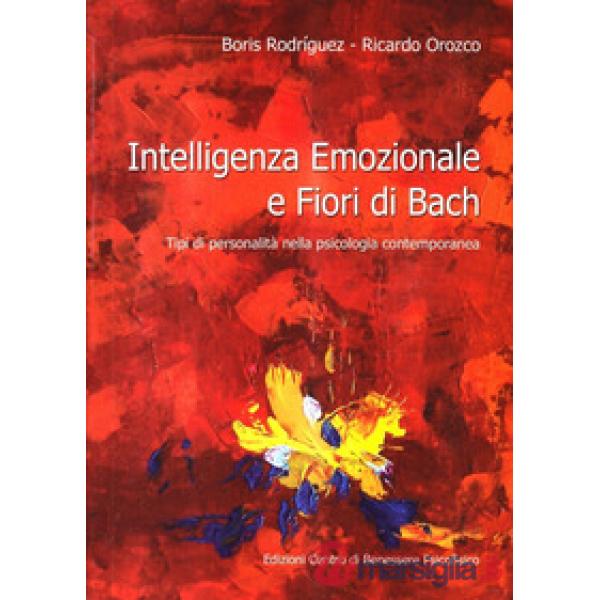 Intelligenza emozionale e fiori di Bach. Tipi di personalità nella psicologia contemporanea