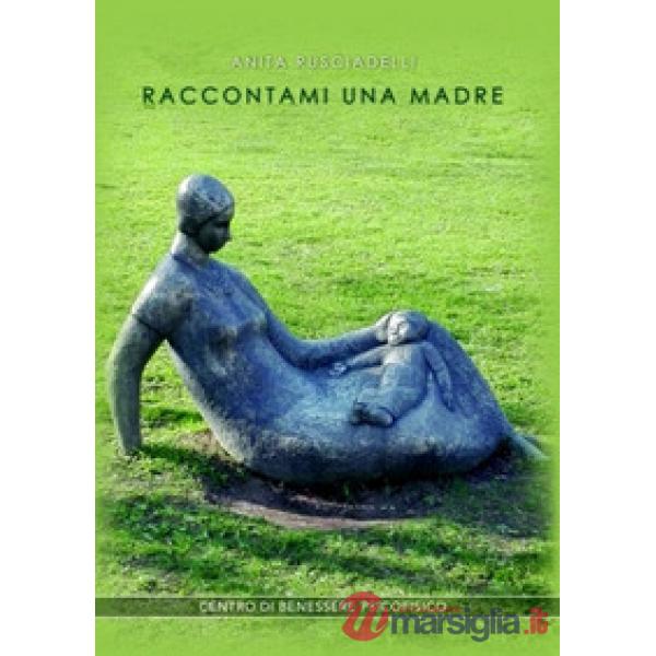 Raccontami una madre